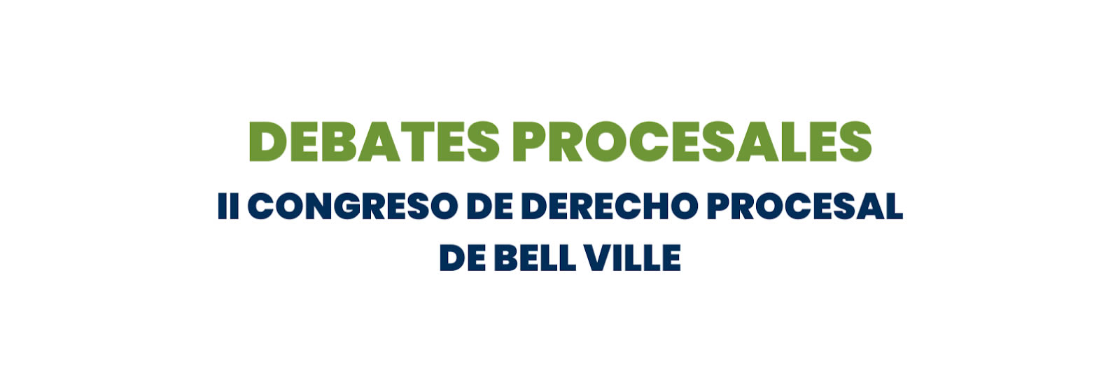II CONGRESO DE DERECHO PROCESAL DE BELL VILLE - "DEBATES PROCESALES"