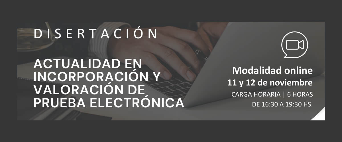 Disertación en Incorporación y Valoración de Prueba Electrónica